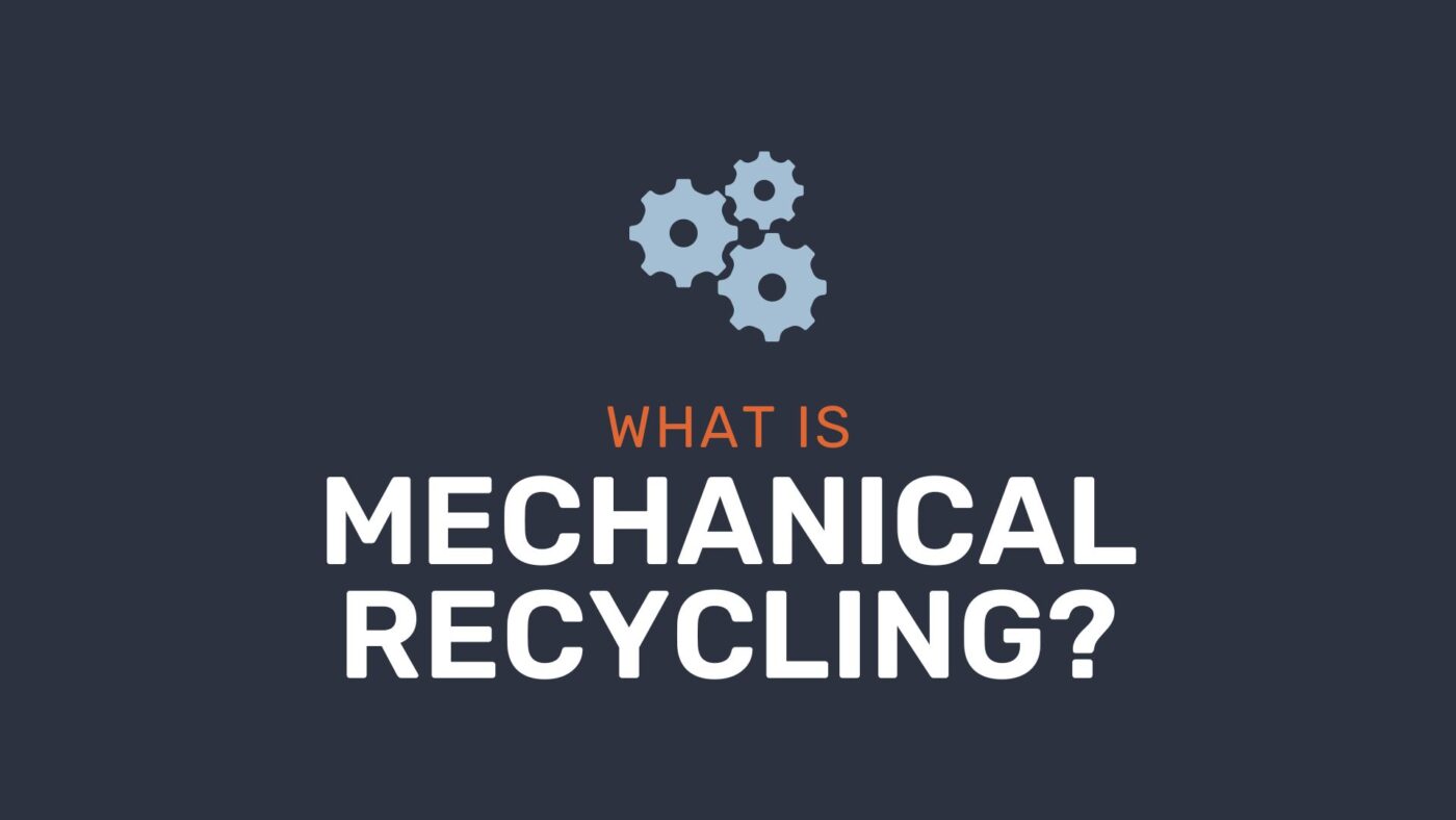 what is mechanical recycling