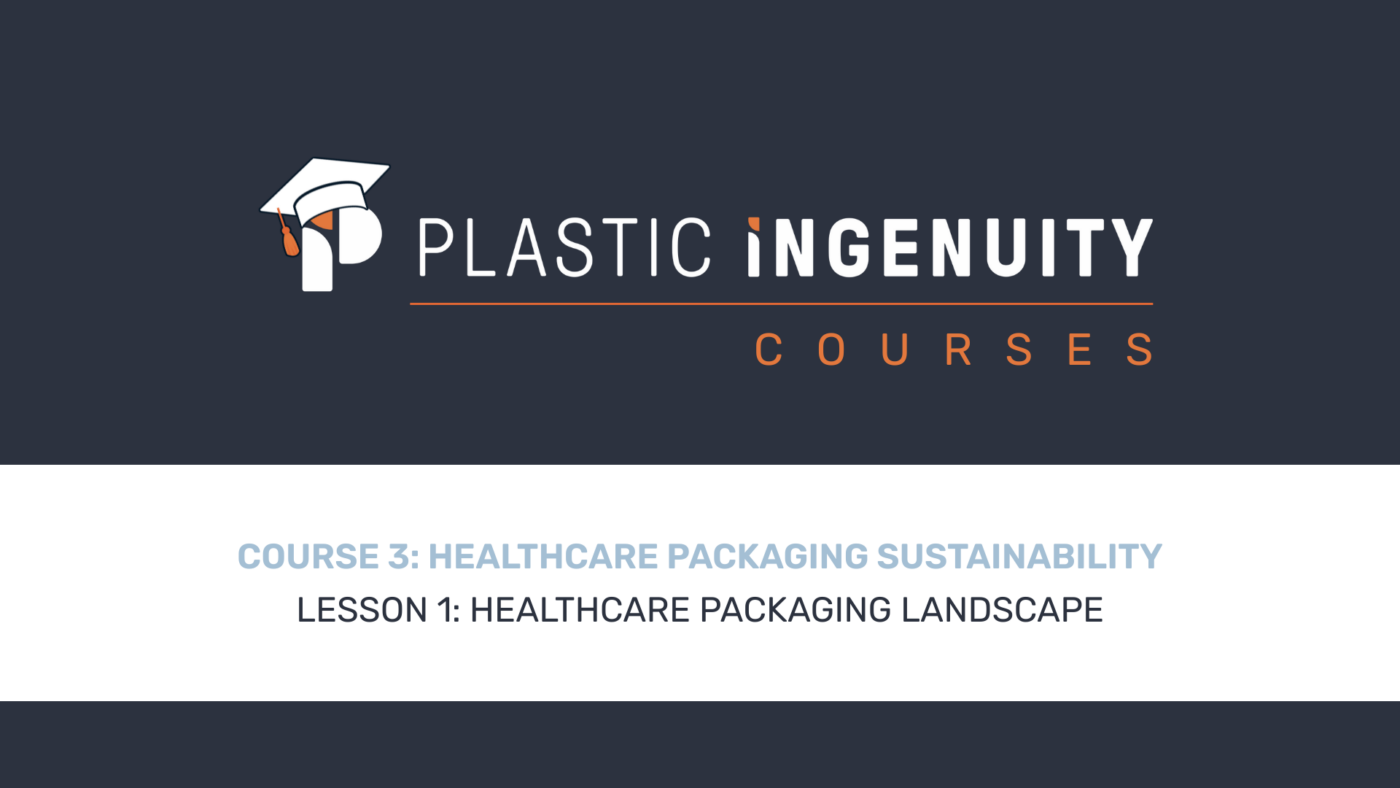 Course 3: Healthcare Packaging Sustainability, Lesson 1