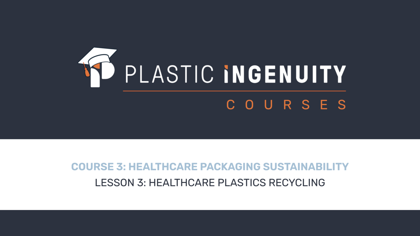 Course 3: Healthcare Packaging Sustainability, Lesson 3