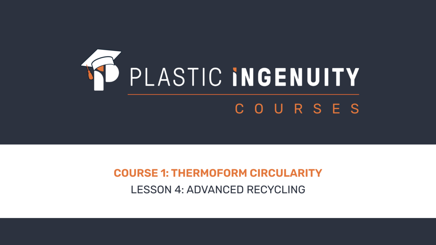 Course 1: Thermoform Circularity, Lesson 4